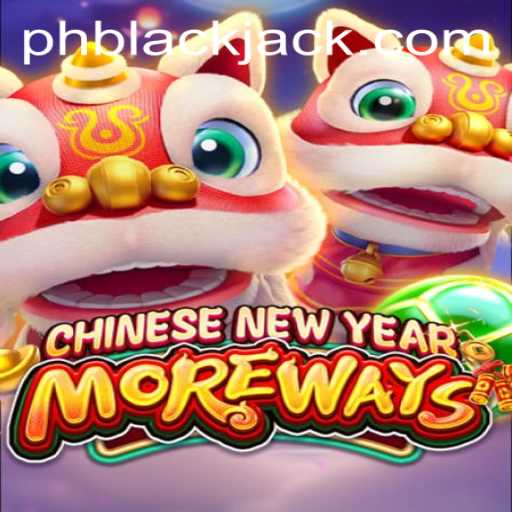 Unveiling the Thrill of CHINESENEWYEARMOREWAYS and BlackJack