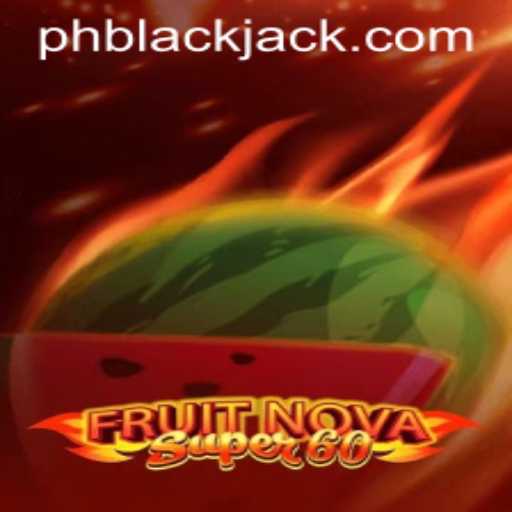 Exploring the Exciting Blend: FruitNovaSuper60 Meets BlackJack