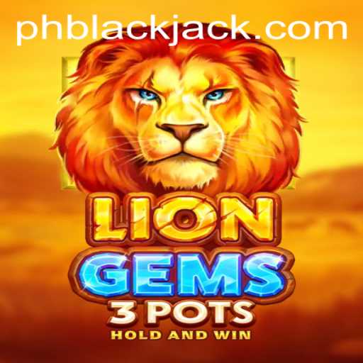 Exploring the Exciting World of LionGems3pots: A BlackJack Adventure