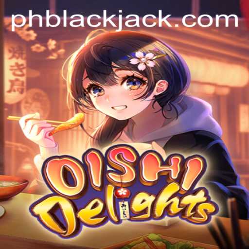 Exploring OishiDelights: The Ultimate BlackJack Experience